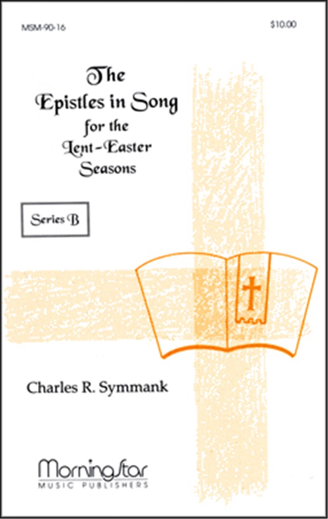 Epistles in Song for Lent-Easter Seasons Series B